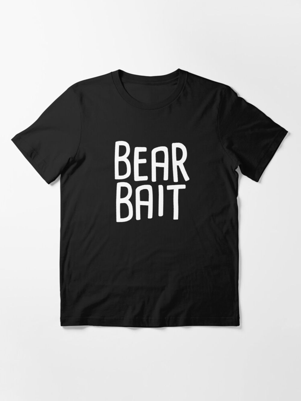 Bear Bait Tee - NOT FOR SALE